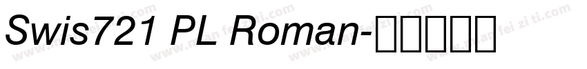 Swis721 PL Roman字体转换